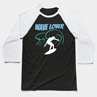 Surfing - Wave Lover Baseball T-Shirt